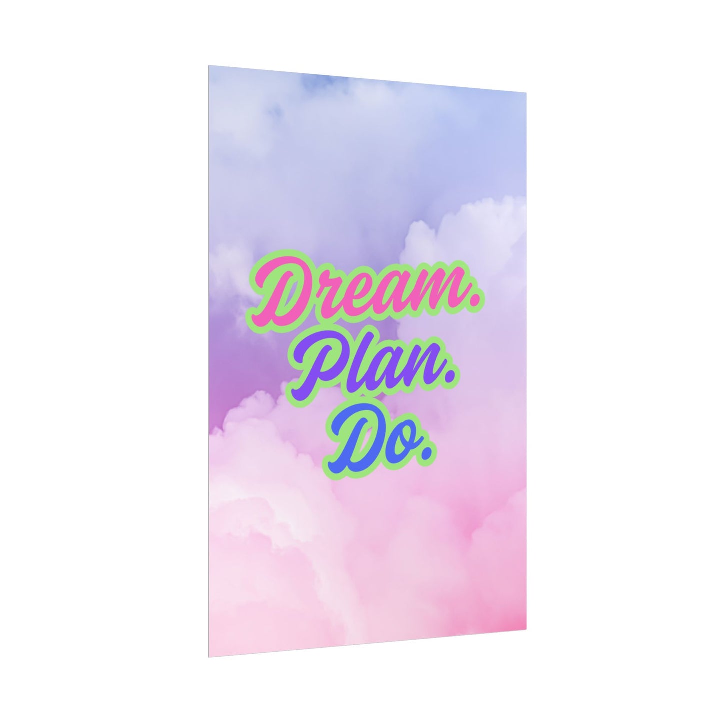 Dream. Plan. Do. Rolled Posters