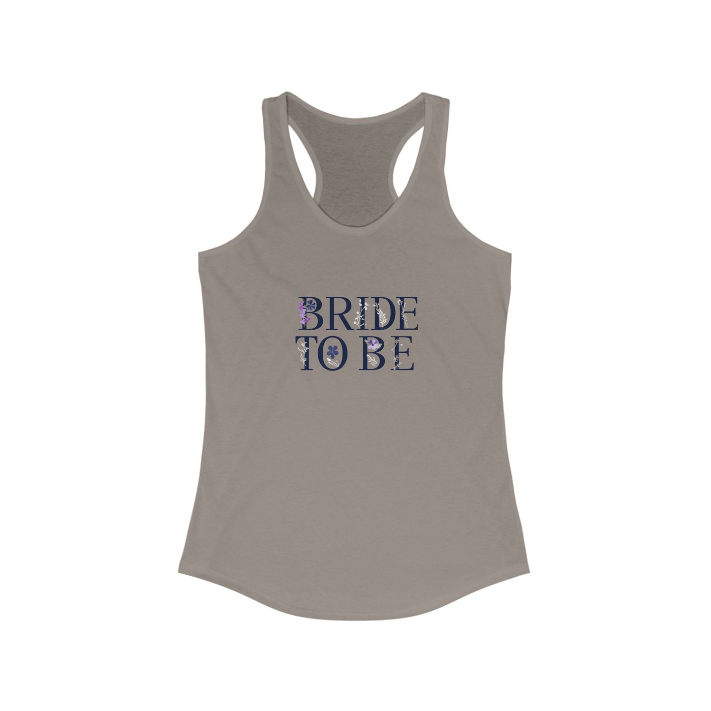 Flower Pressed - Bride to Be Women's Ideal Racerback Tank