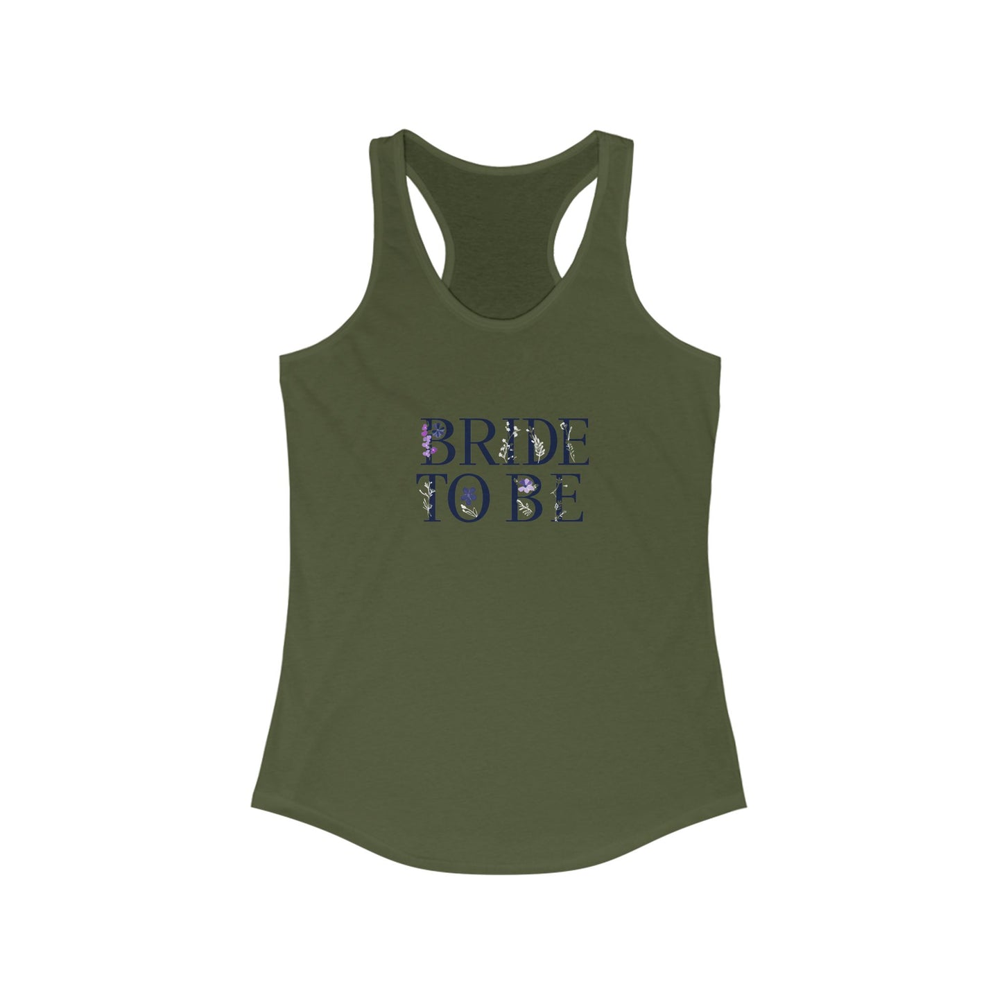 Flower Pressed - Bride to Be Women's Ideal Racerback Tank