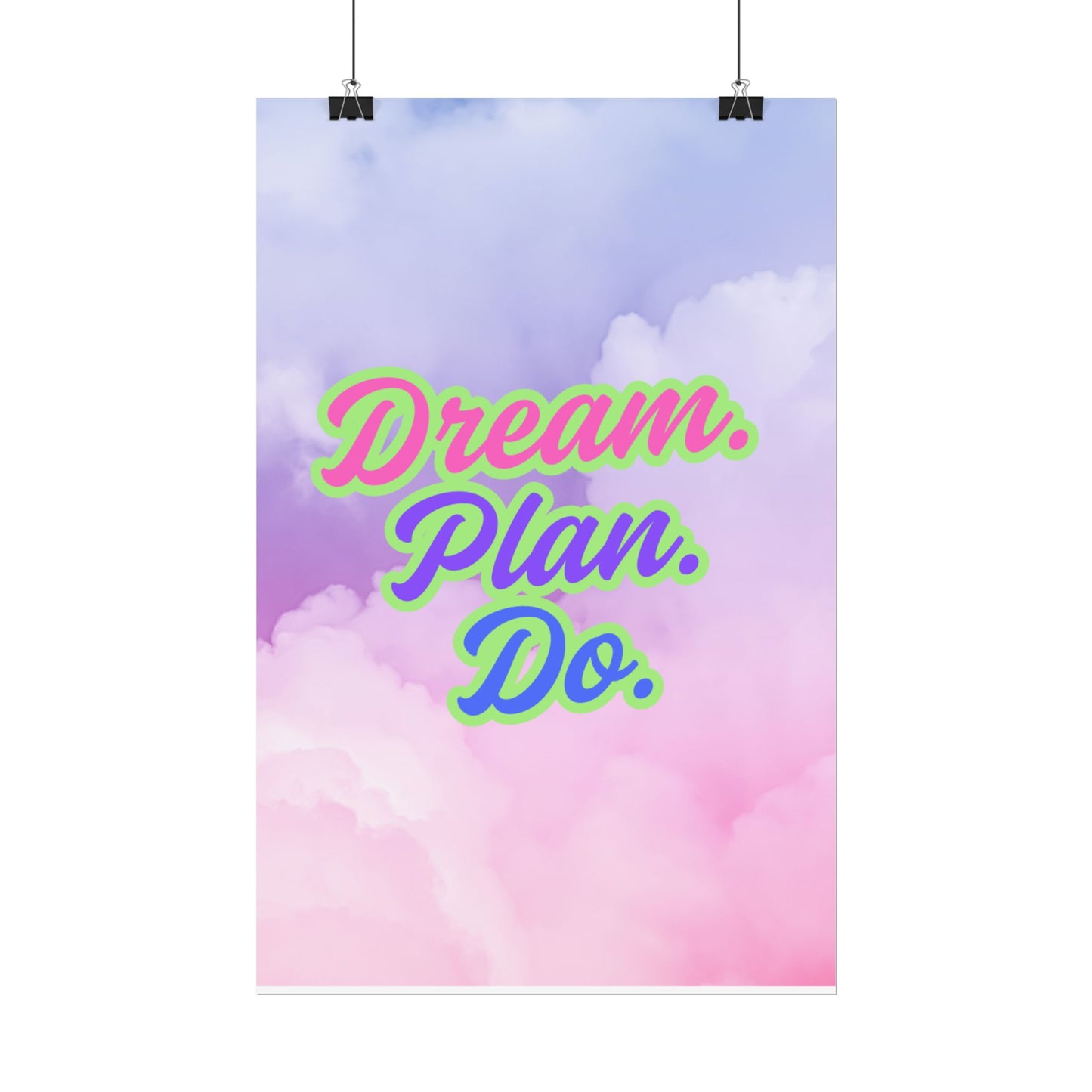 Dream. Plan. Do. Rolled Posters