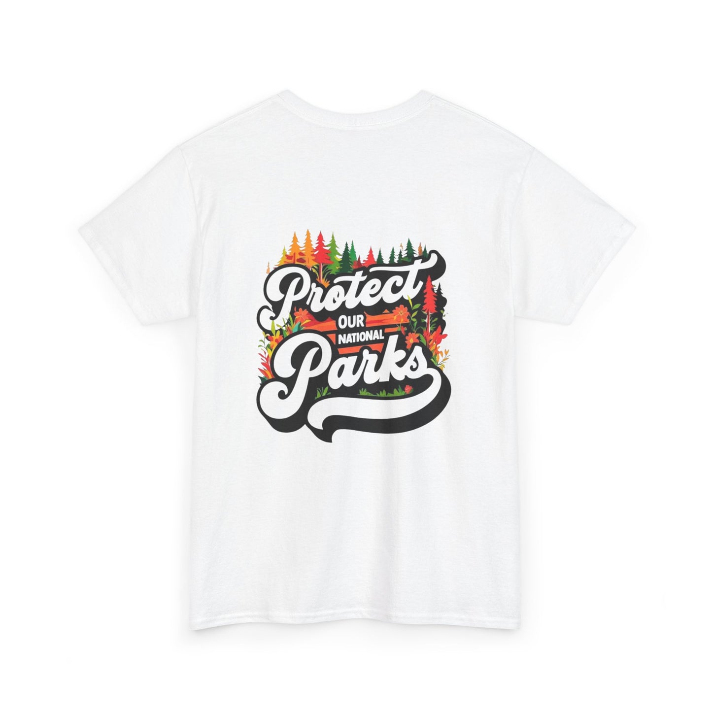 Protect Our National Parks T-Shirt | Eco-Friendly Nature Lover Gift | Outdoor Adventure Apparel