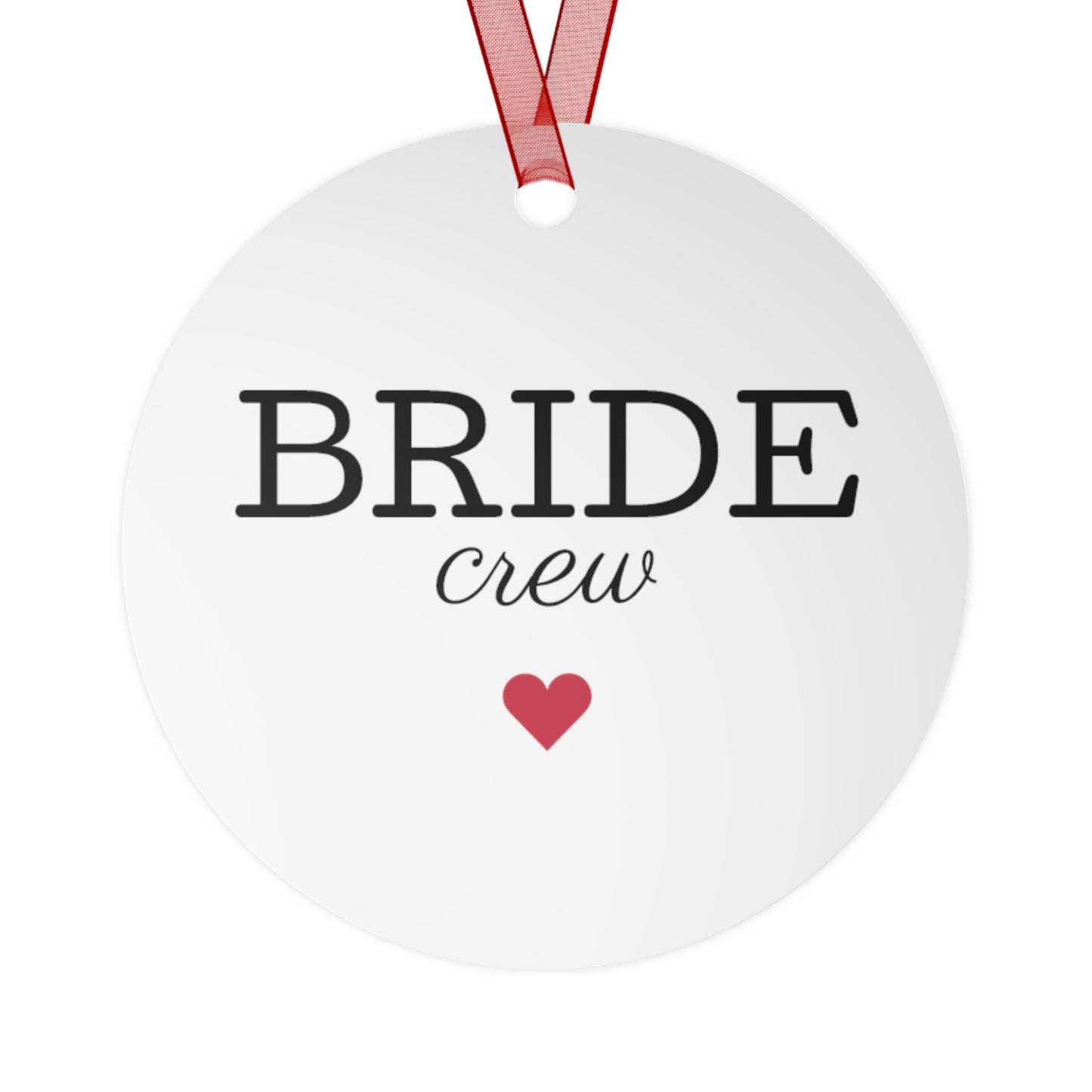 Bride Crew Metal Ornaments