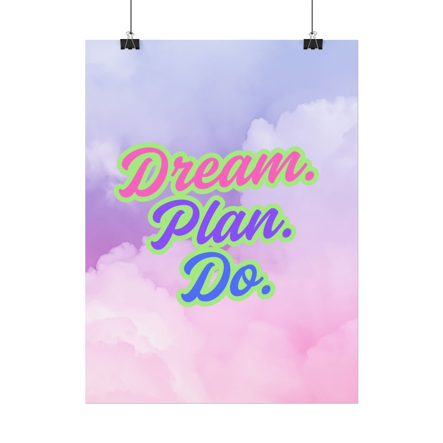 Dream. Plan. Do. Rolled Posters