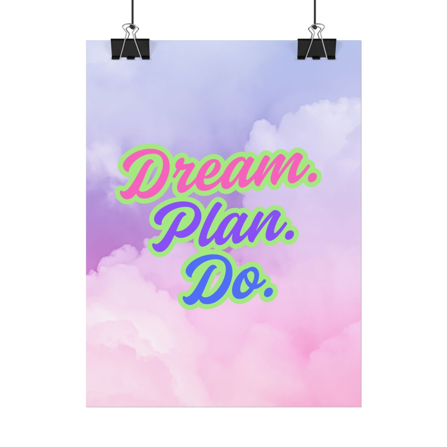 Dream. Plan. Do. Rolled Posters