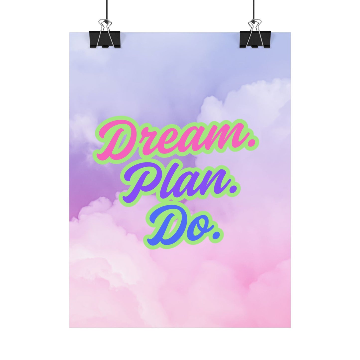 Dream. Plan. Do. Rolled Posters