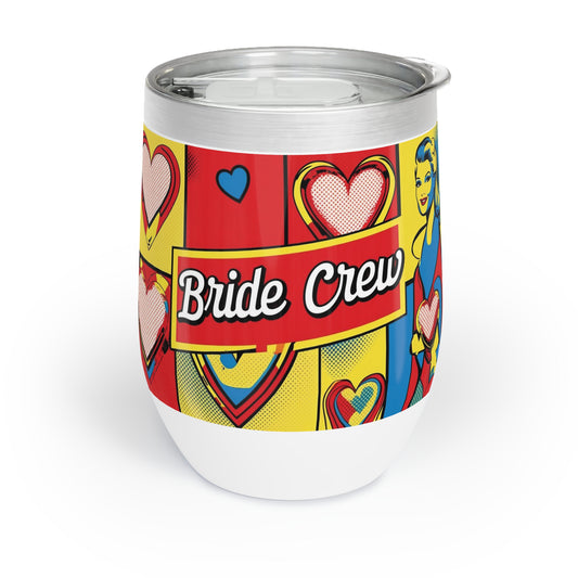 Bride Crew Pop Art Chill Wine Tumbler