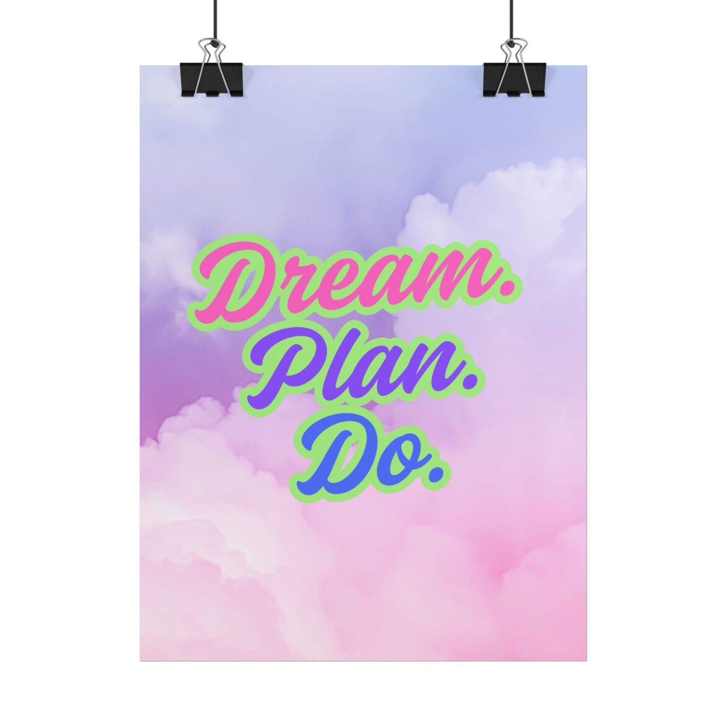 Dream. Plan. Do. Rolled Posters