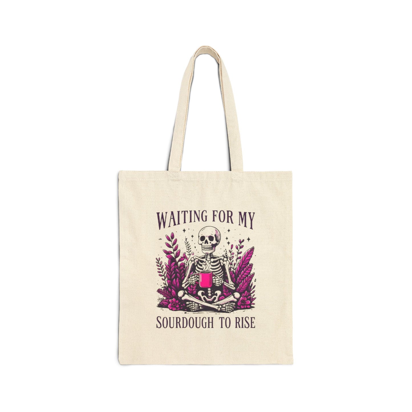 Waiting For My Sourdough Cotton Canvas Tote Bag