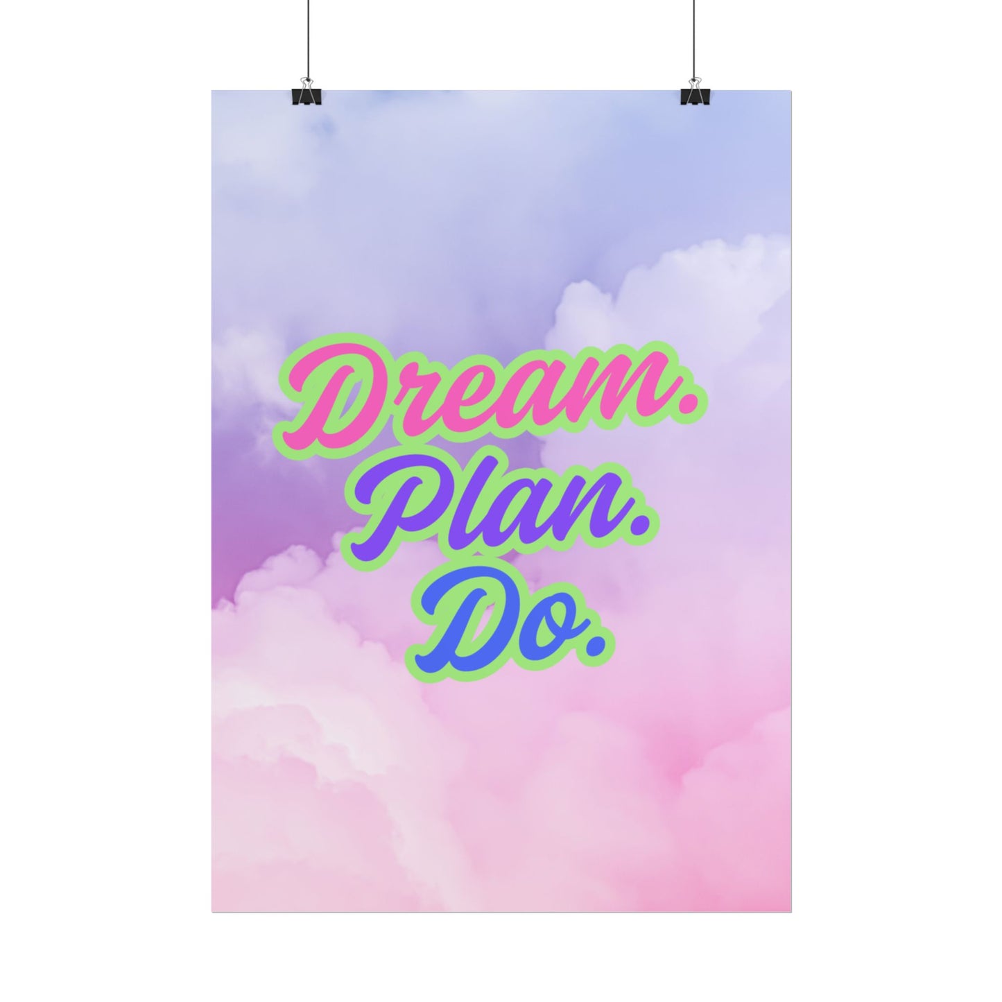 Dream. Plan. Do. Rolled Posters