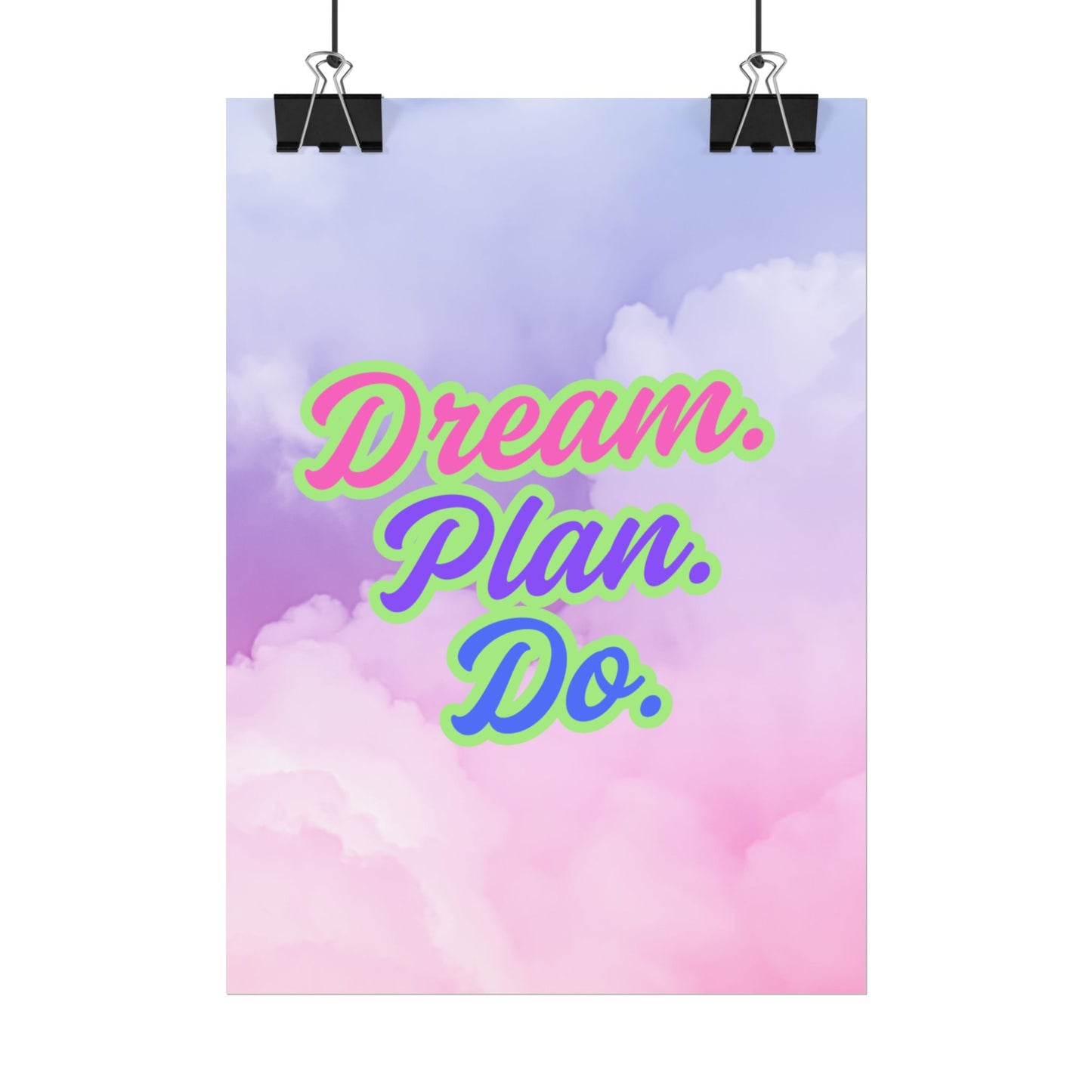 Dream. Plan. Do. Rolled Posters