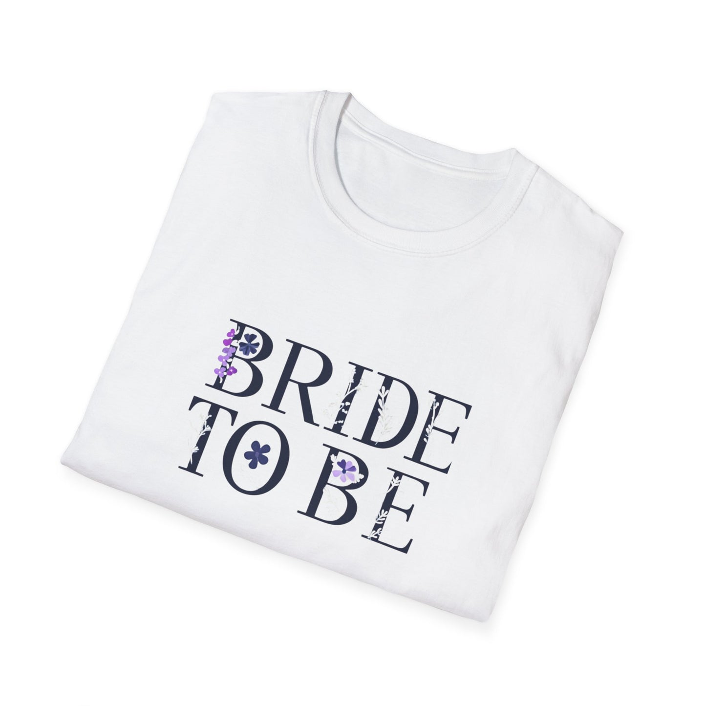 Flower Pressed - Bride to Be Unisex Softstyle T-Shirt