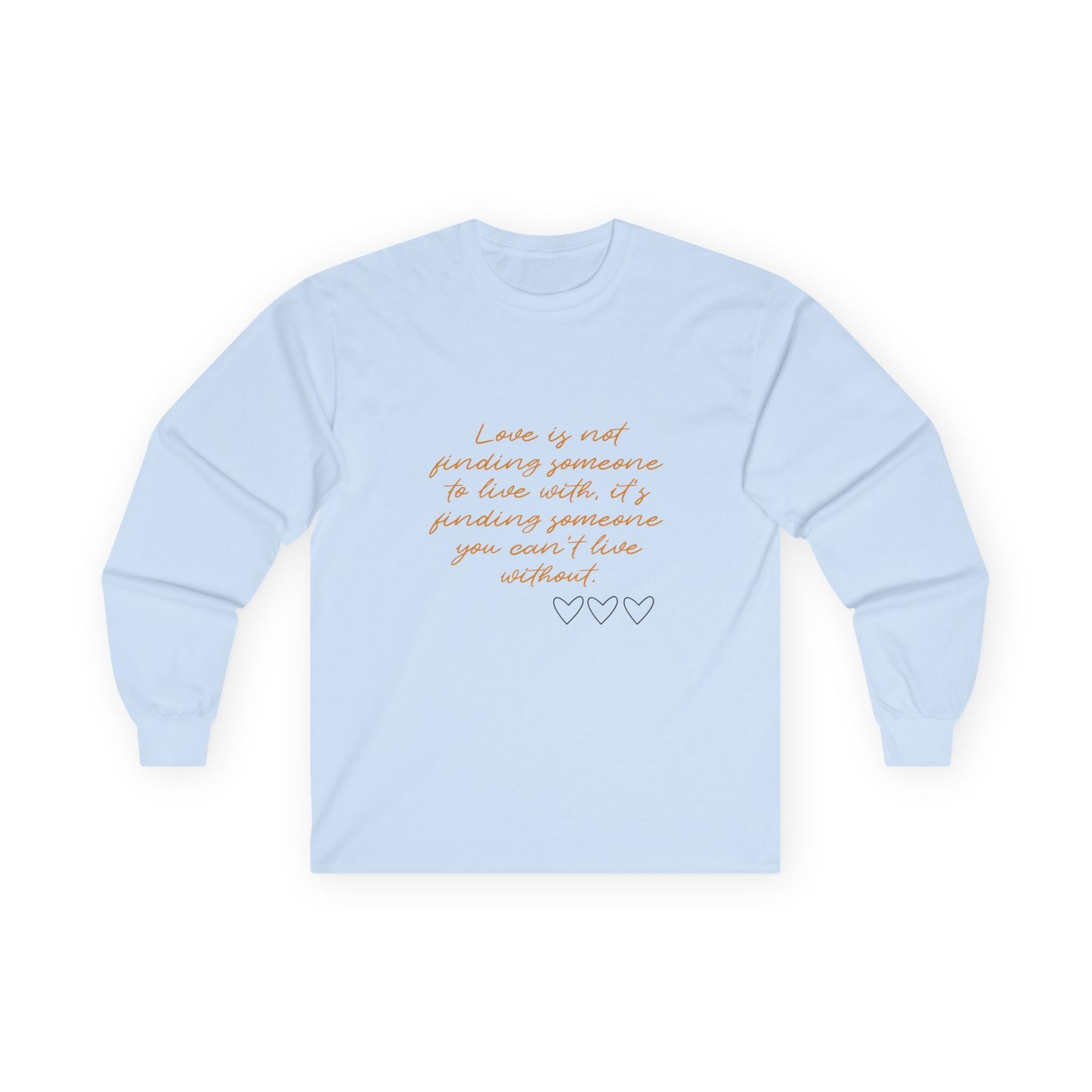 Can't Live Without Unisex Ultra Cotton Long Sleeve Tee