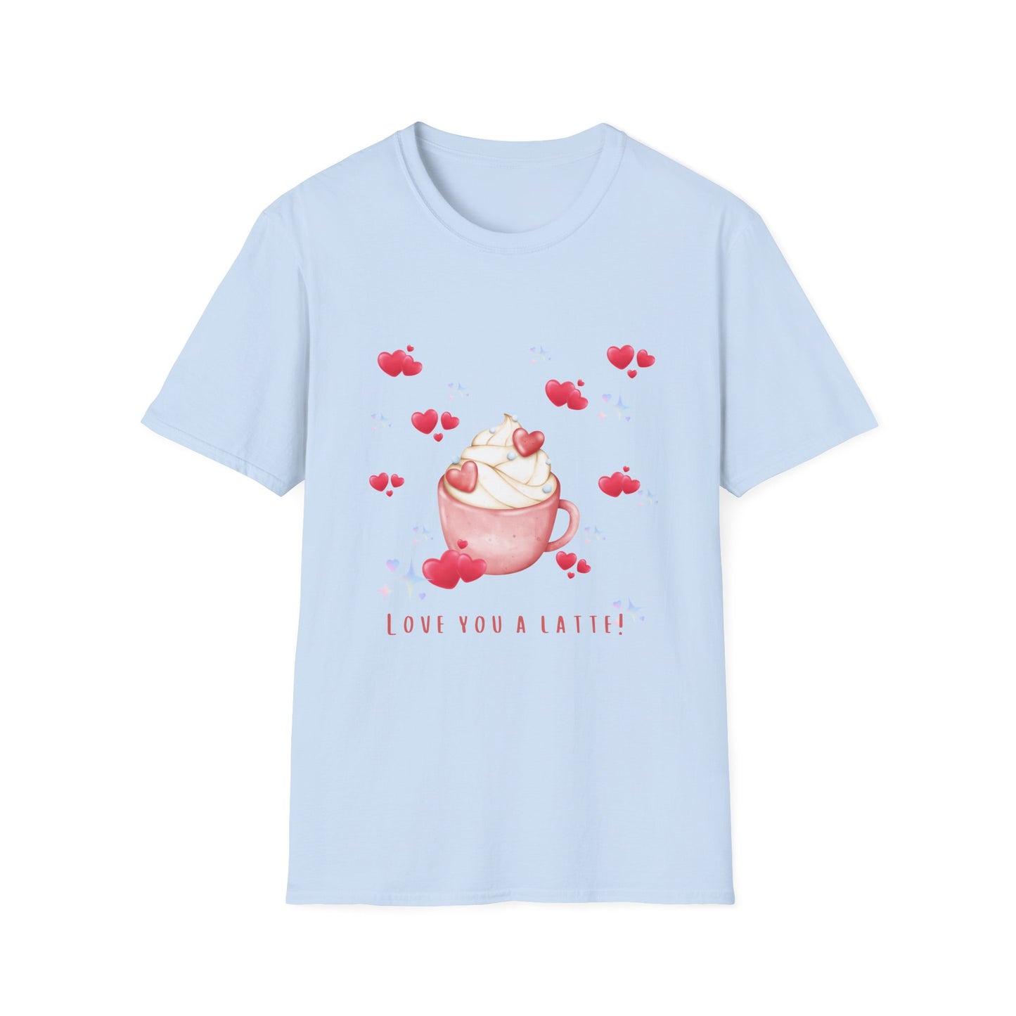 Love You A Latte! Unisex Softstyle T-Shirt