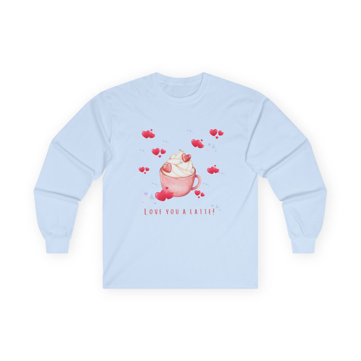 Love You A Latte! Unisex Ultra Cotton Long Sleeve Tee