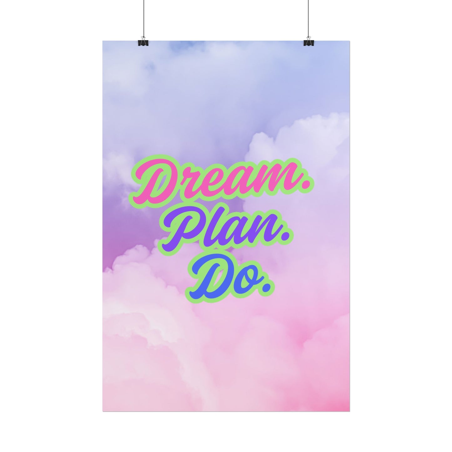 Dream. Plan. Do. Rolled Posters