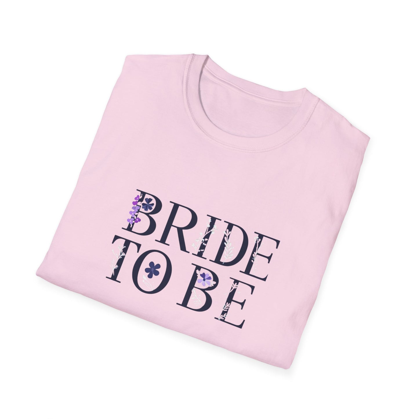 Flower Pressed - Bride to Be Unisex Softstyle T-Shirt