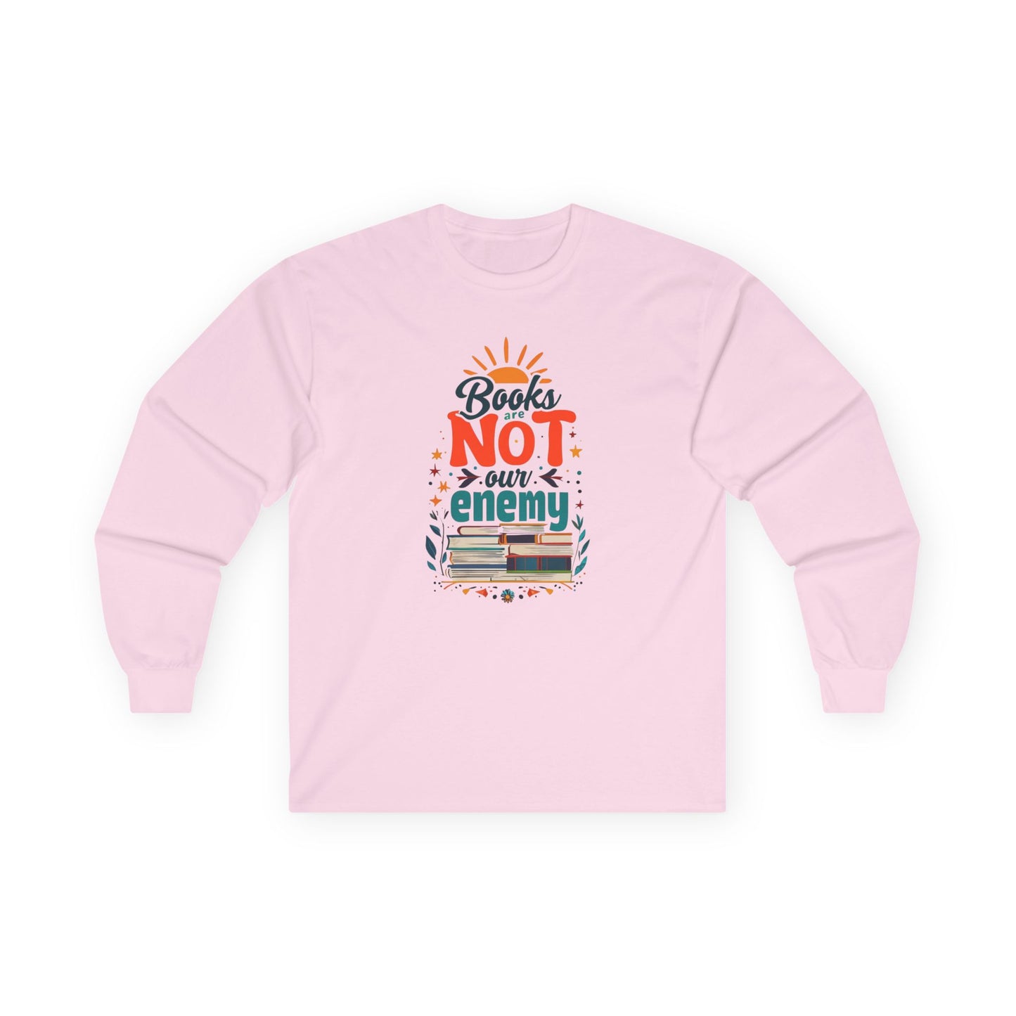 Books are NOT our Enemy Unisex Ultra Cotton Long Sleeve Tee