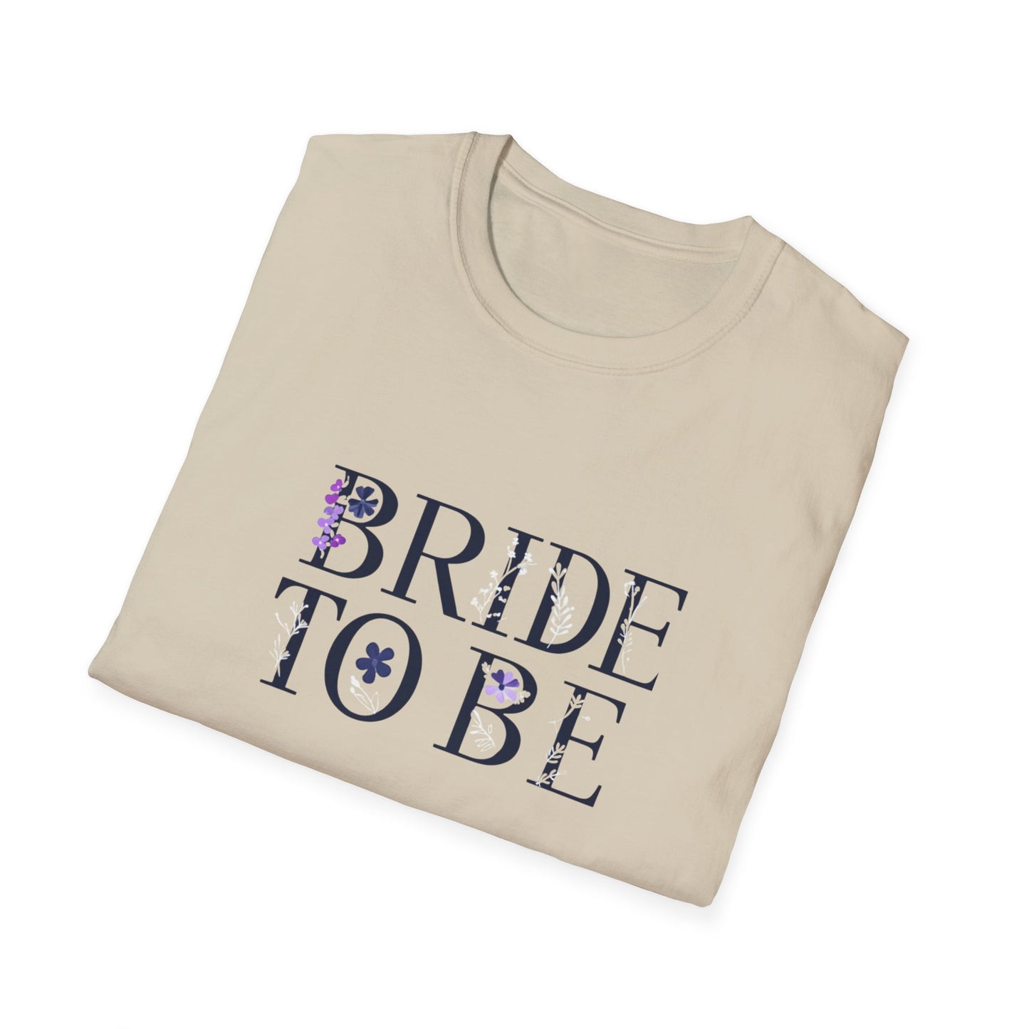 Flower Pressed - Bride to Be Unisex Softstyle T-Shirt