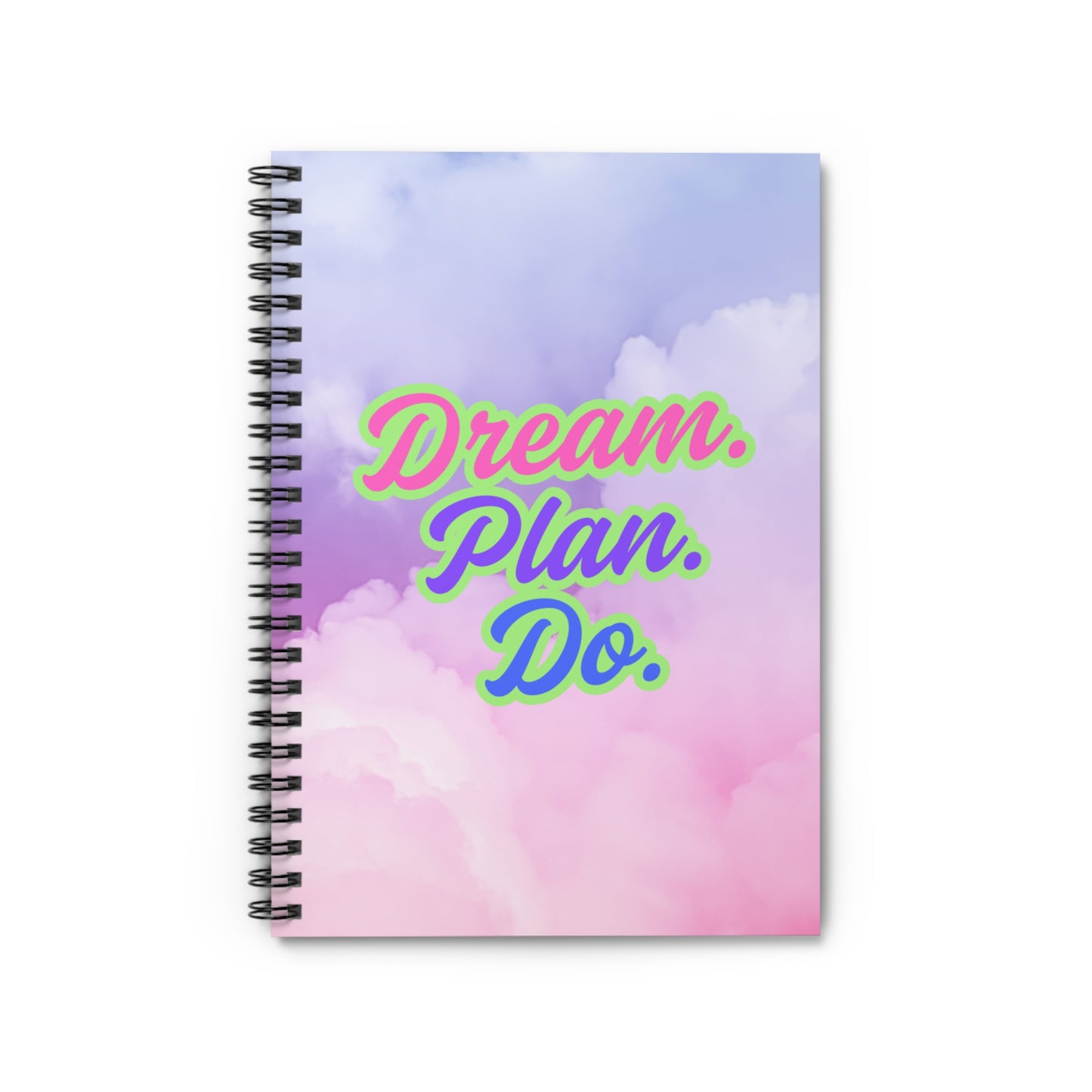 Dream. Plan. Do. Spiral Notebook - Ruled Line