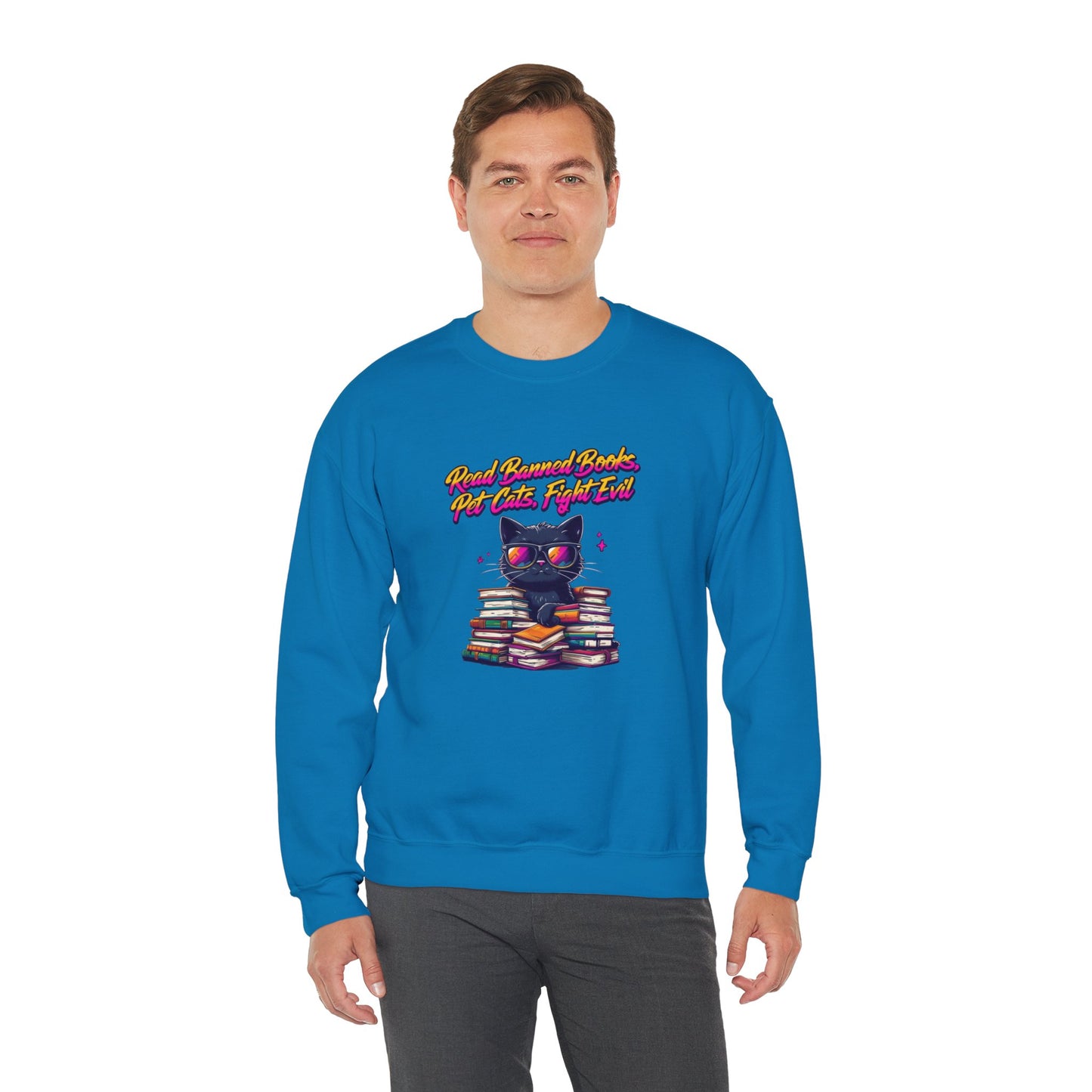 Read Banned Books, Pet Cats, Fight Evil Unisex Heavy Blend™ Crewneck Sweatshirt