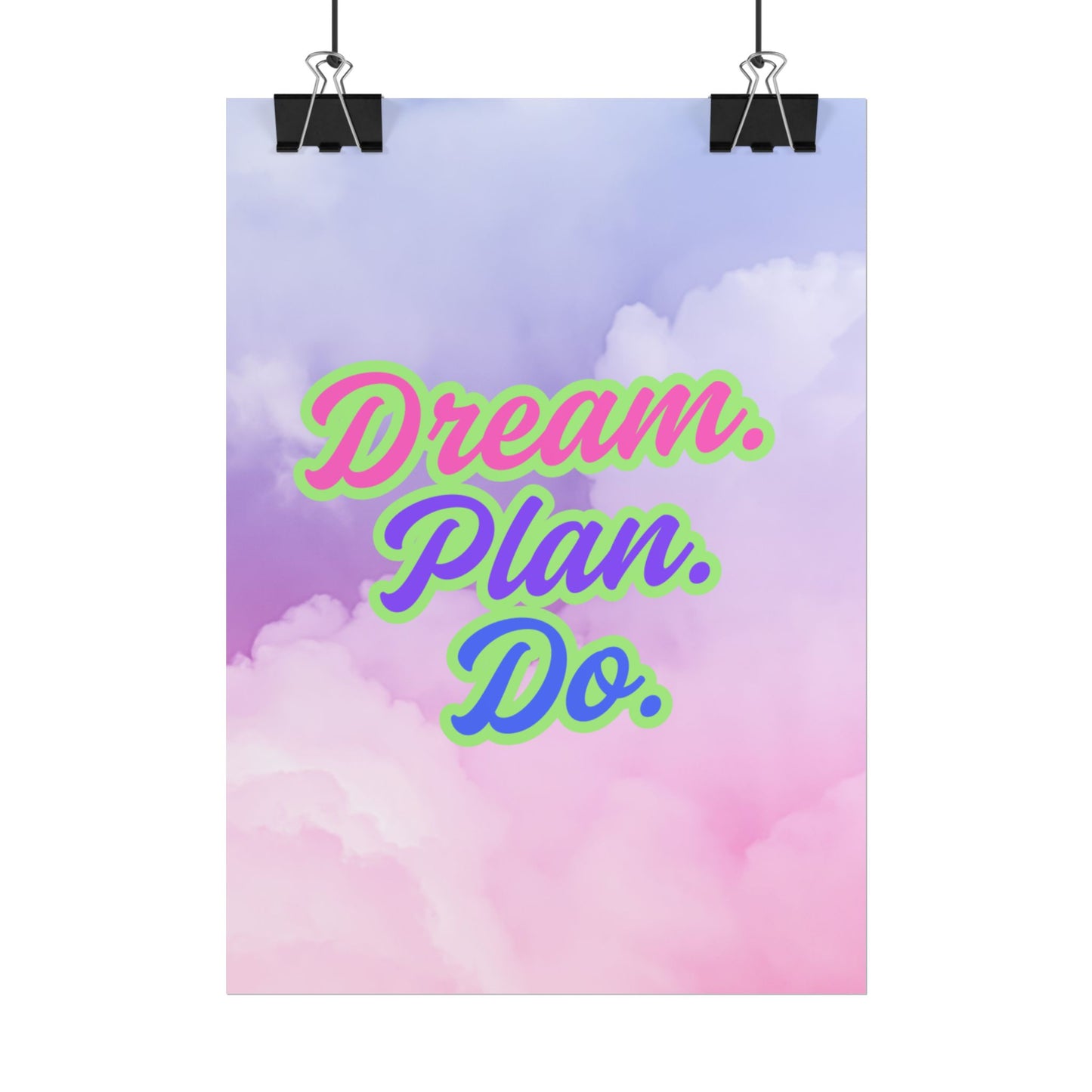 Dream. Plan. Do. Rolled Posters