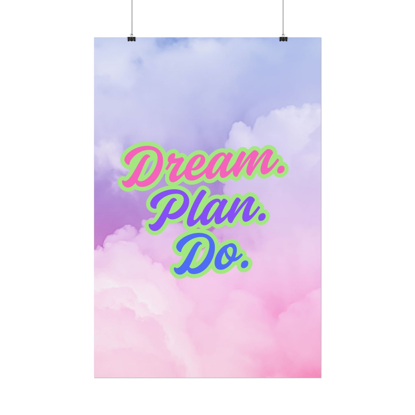 Dream. Plan. Do. Rolled Posters