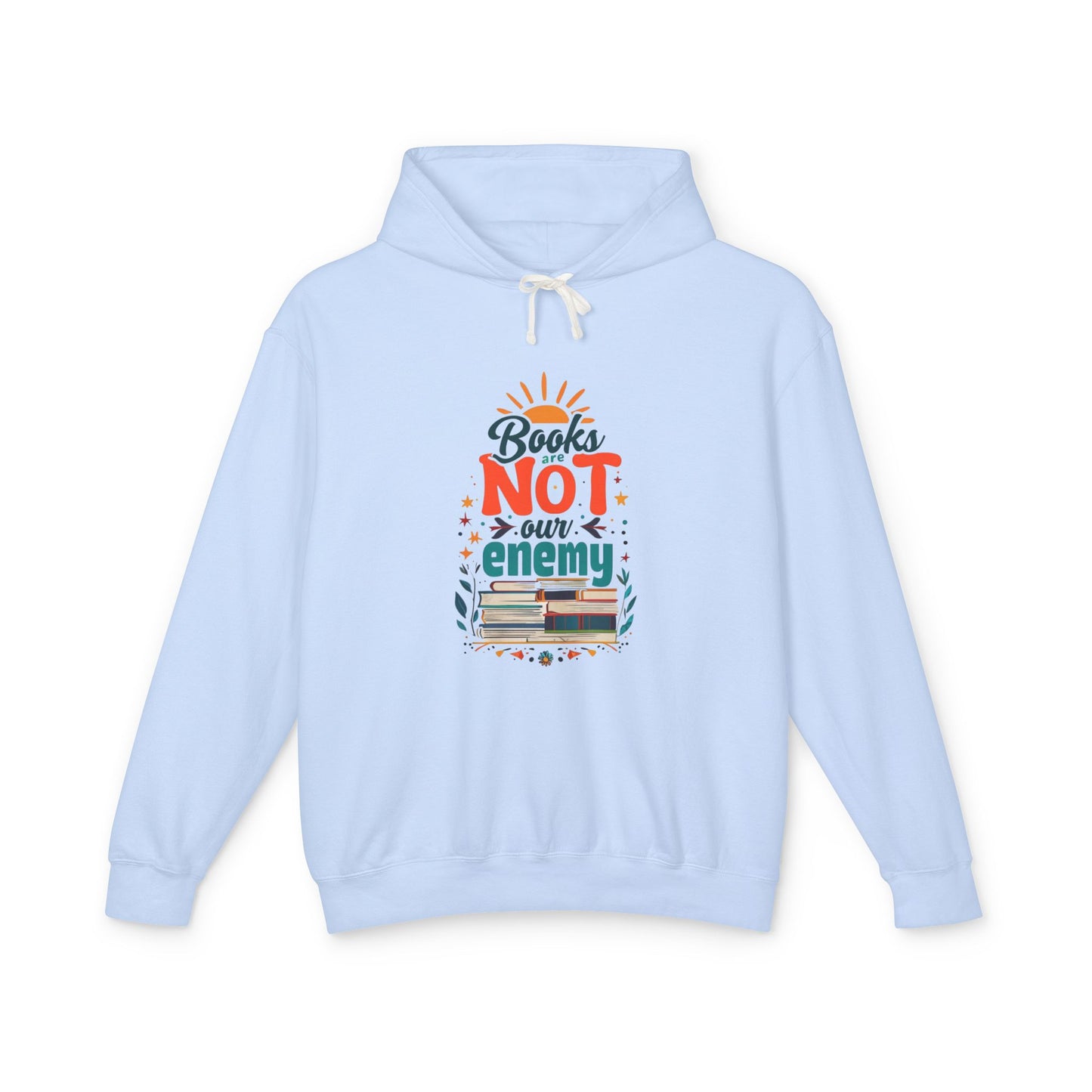 Books are NOT our Enemy Unisex Lightweight Hooded Sweatshirt