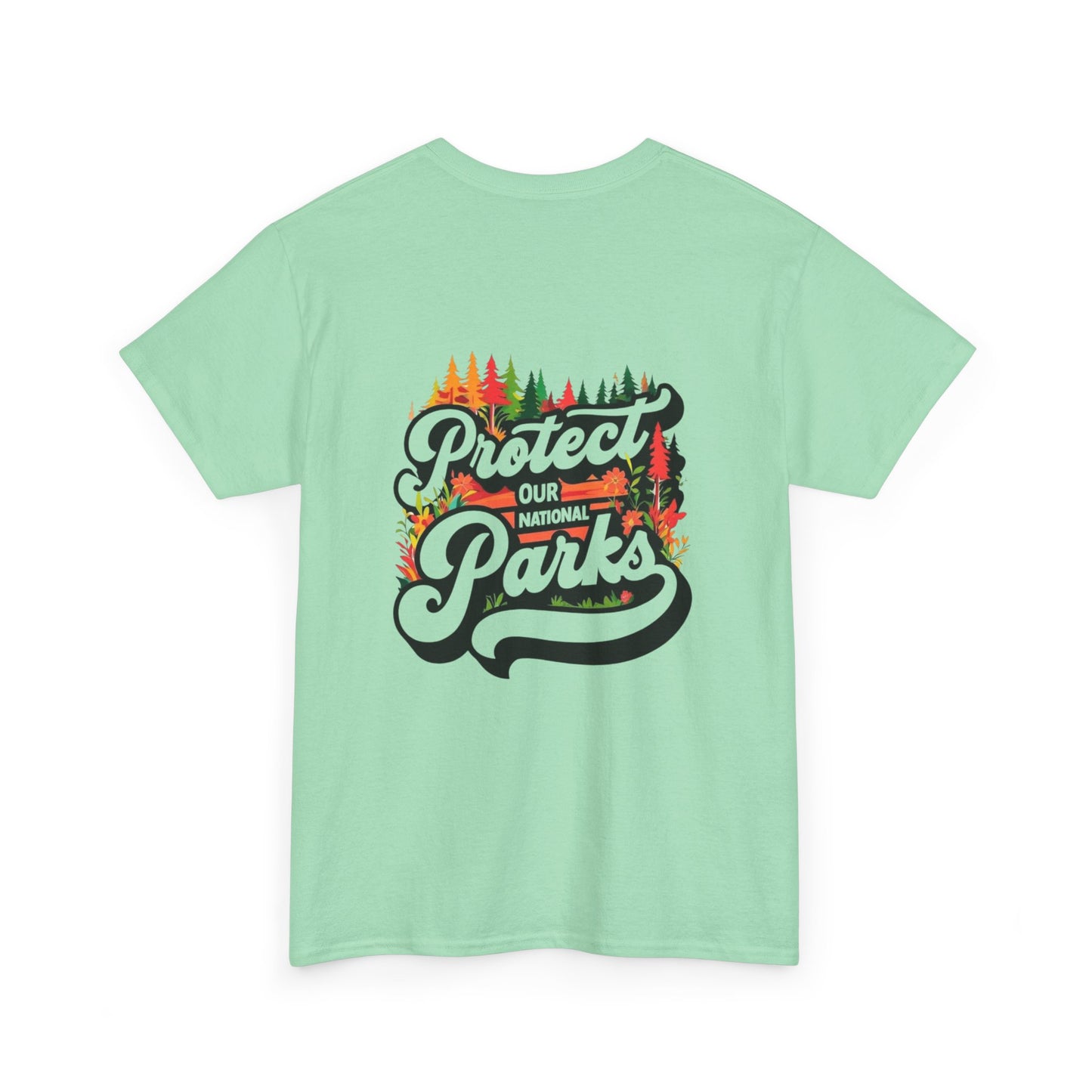 Protect Our National Parks T-Shirt | Eco-Friendly Nature Lover Gift | Outdoor Adventure Apparel