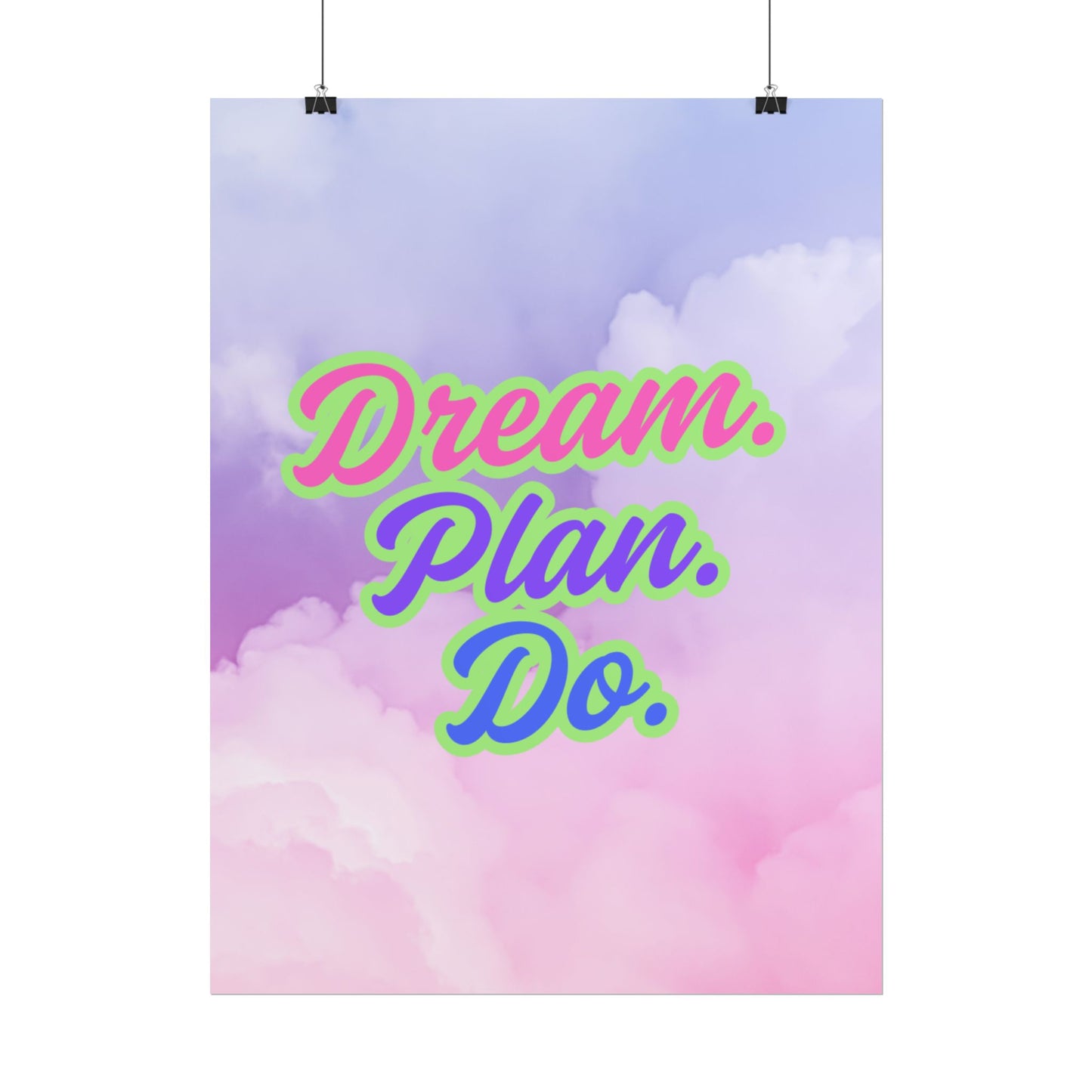 Dream. Plan. Do. Rolled Posters