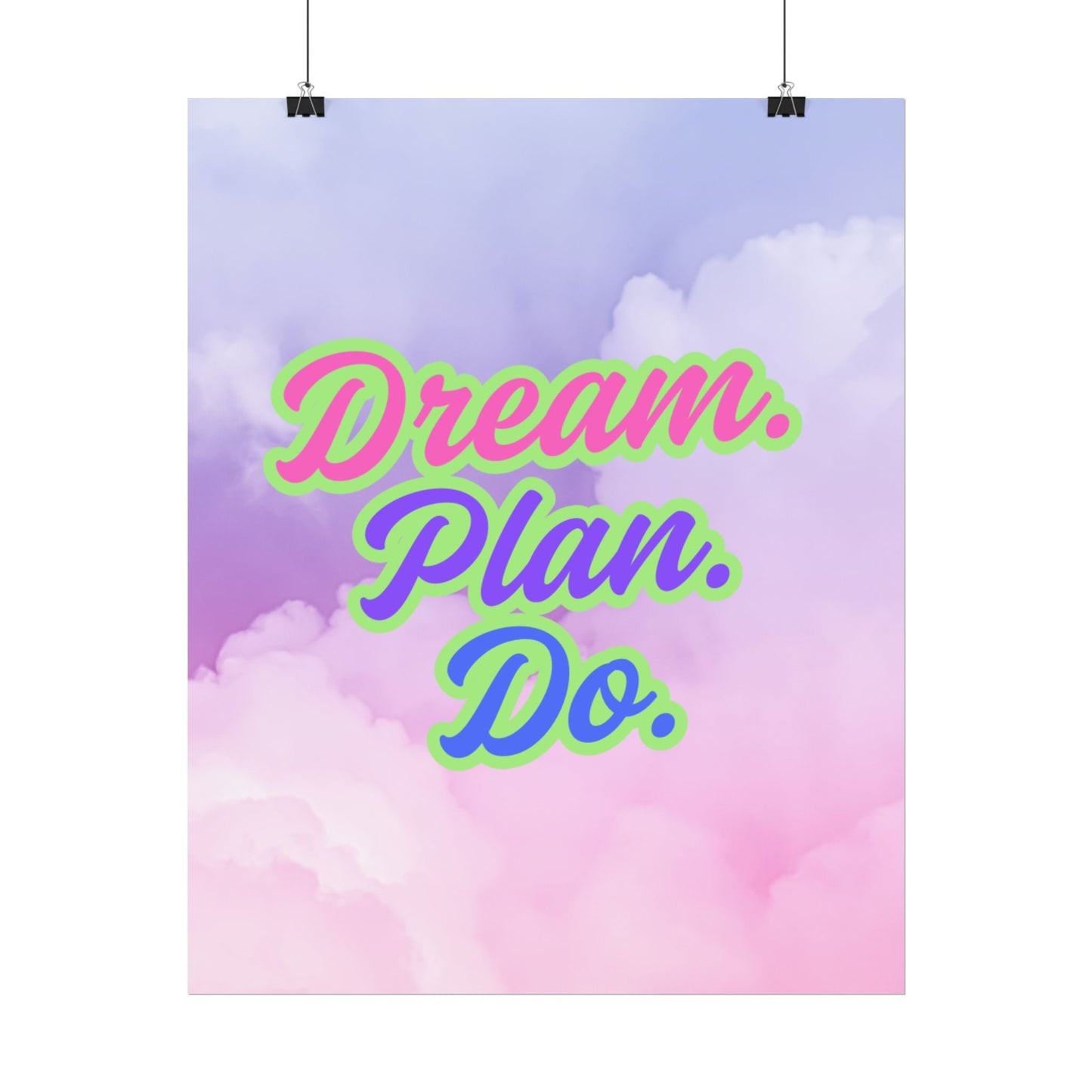 Dream. Plan. Do. Rolled Posters