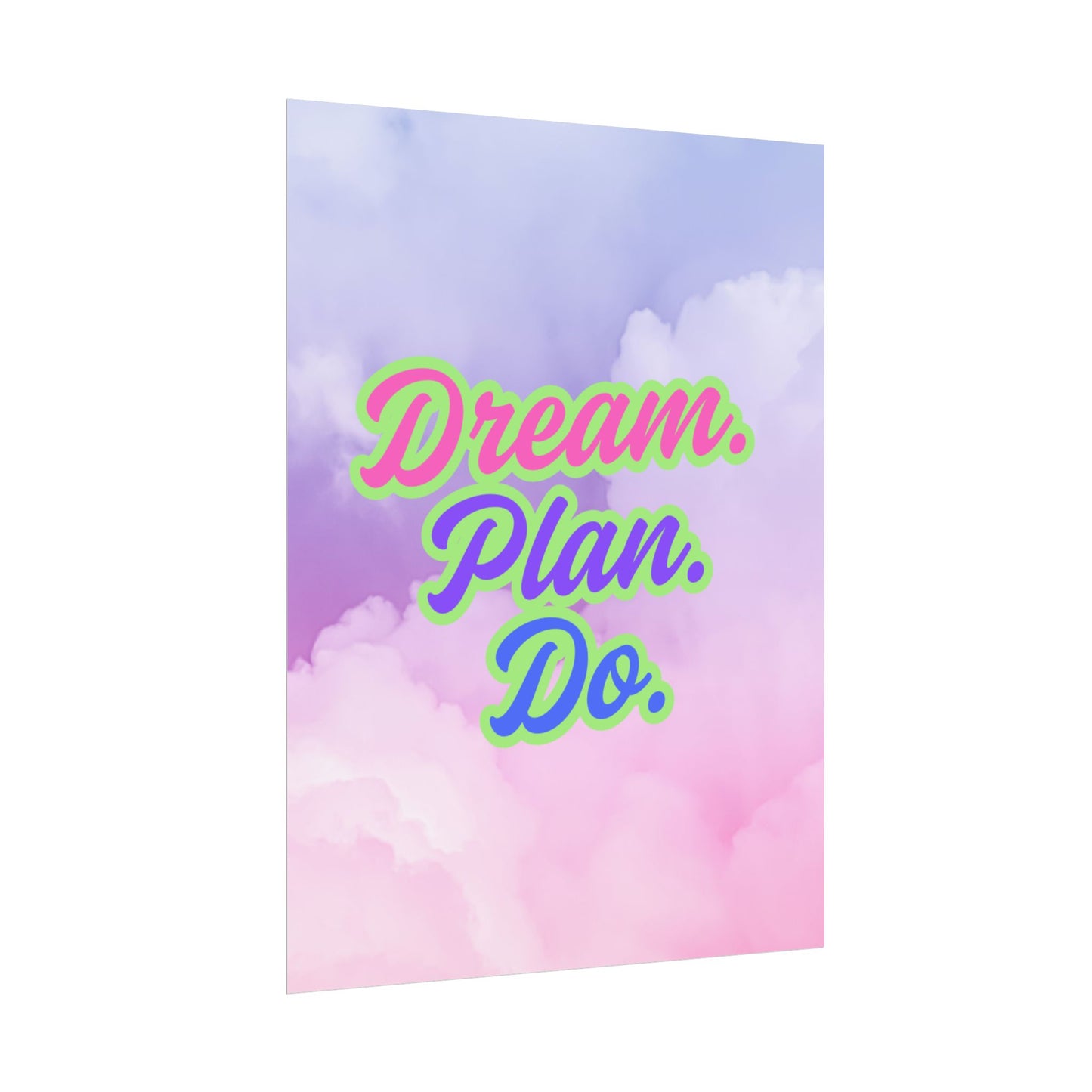 Dream. Plan. Do. Rolled Posters