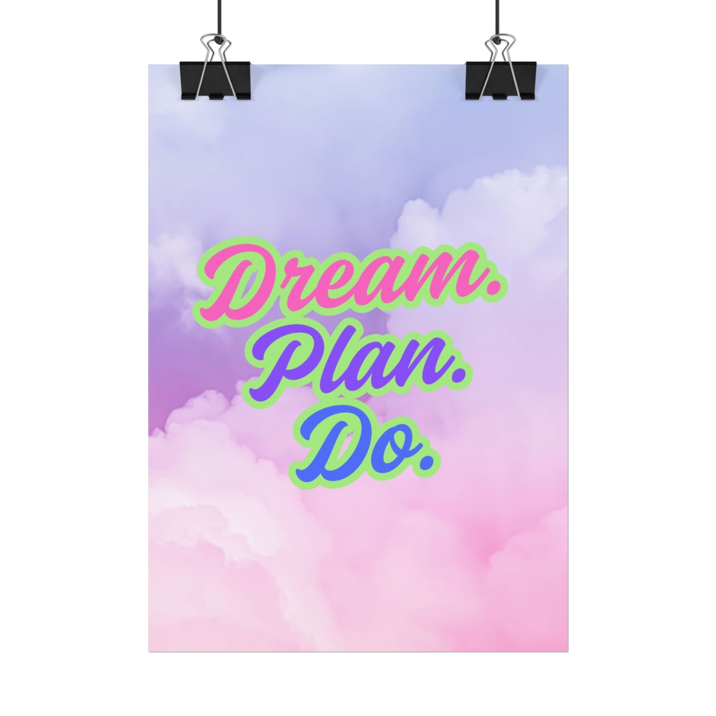 Dream. Plan. Do. Rolled Posters