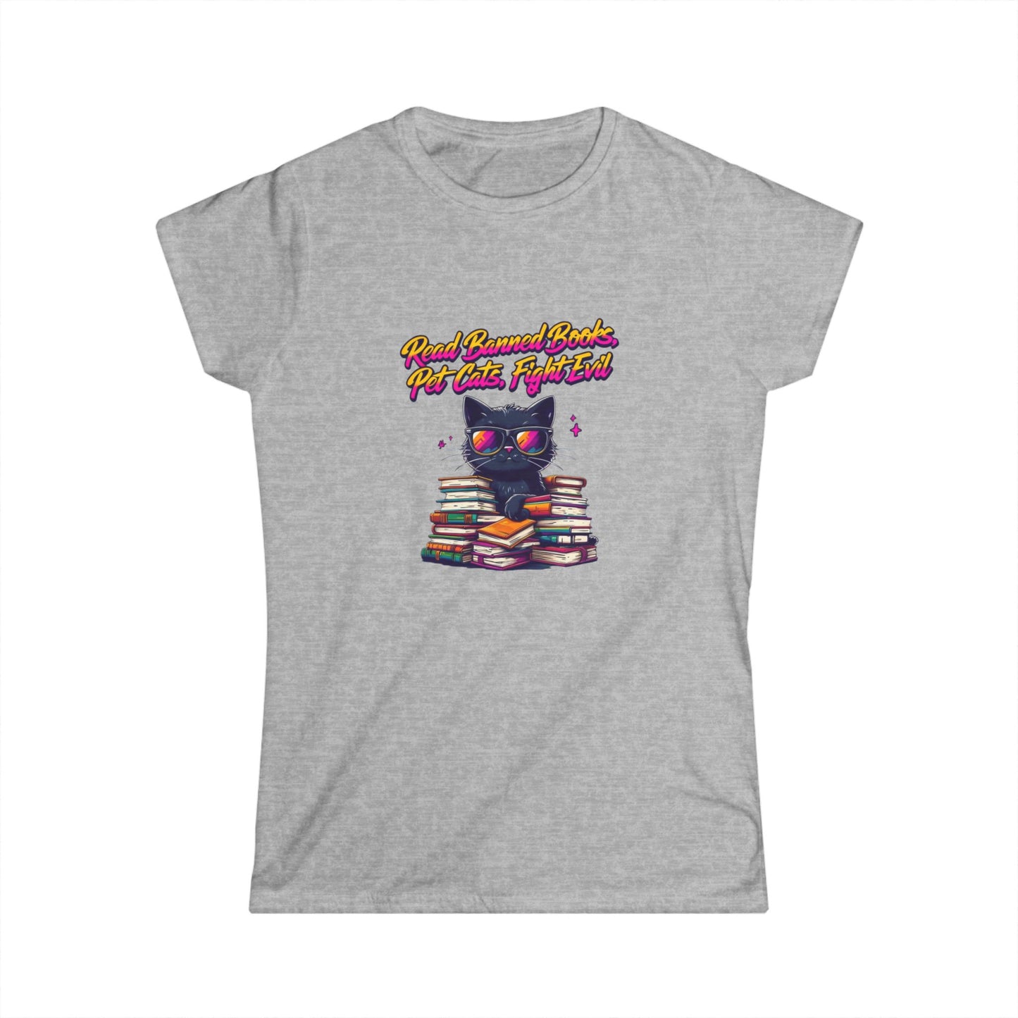 Read Banned Books, Pet Cats, Fight Evil Women's Softstyle Tee