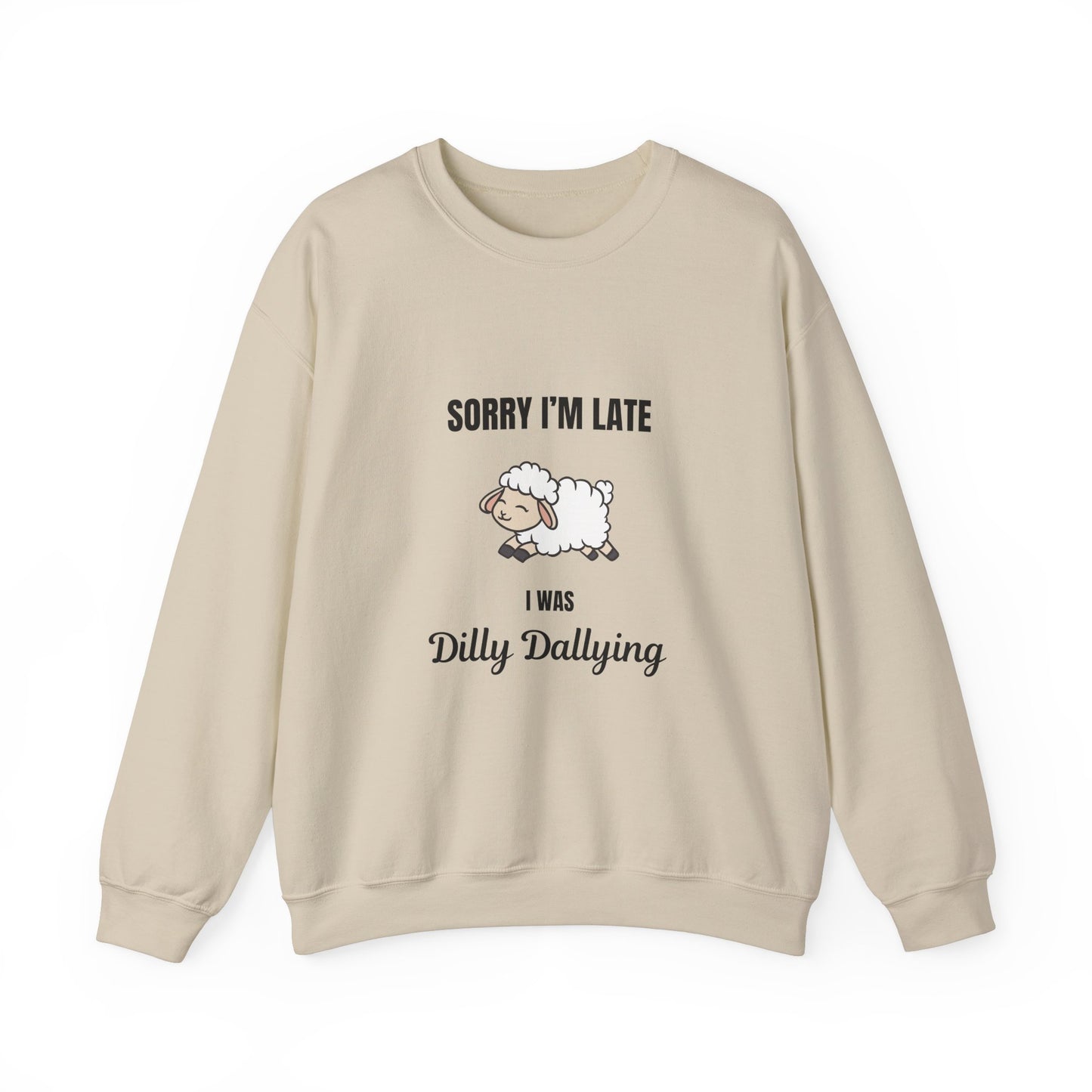 I was Dilly Dallying Unisex Heavy Blend™ Crewneck Sweatshirt