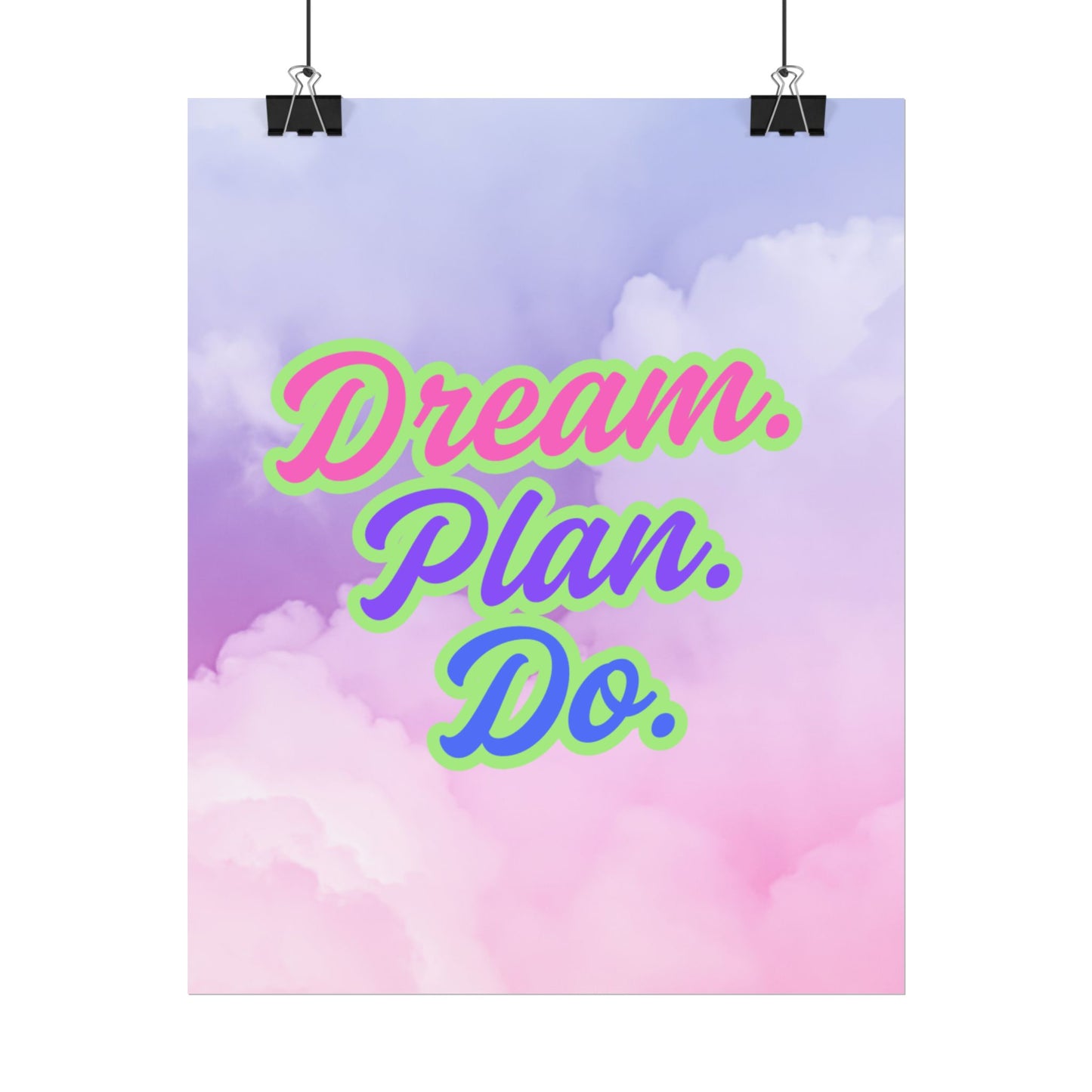 Dream. Plan. Do. Rolled Posters