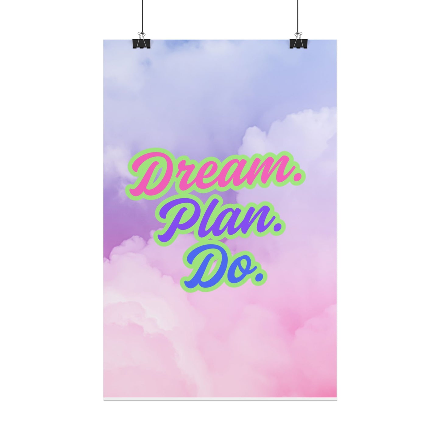 Dream. Plan. Do. Rolled Posters