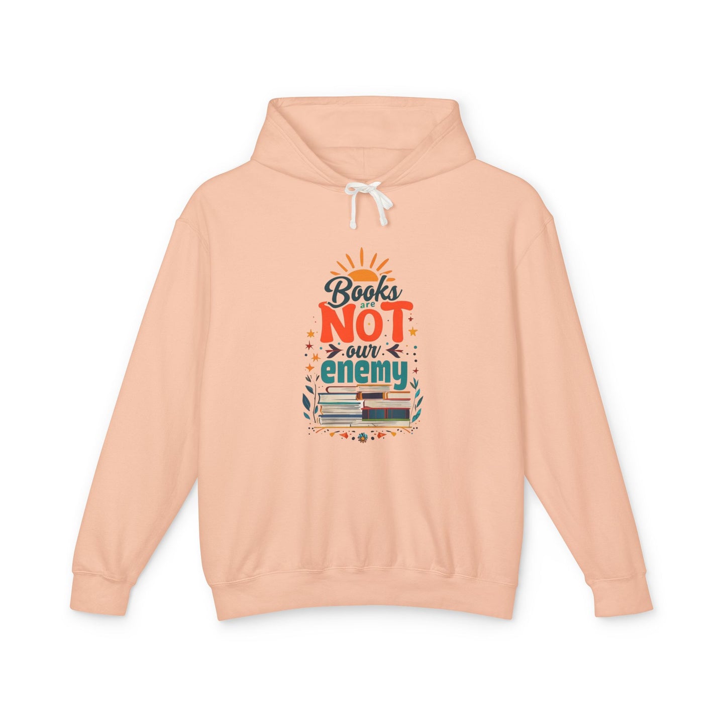 Books are NOT our Enemy Unisex Lightweight Hooded Sweatshirt