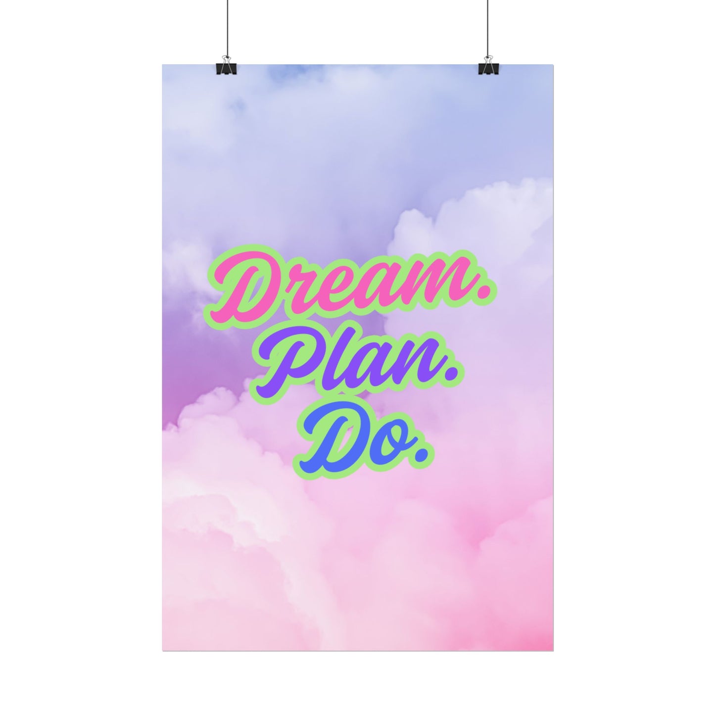 Dream. Plan. Do. Rolled Posters