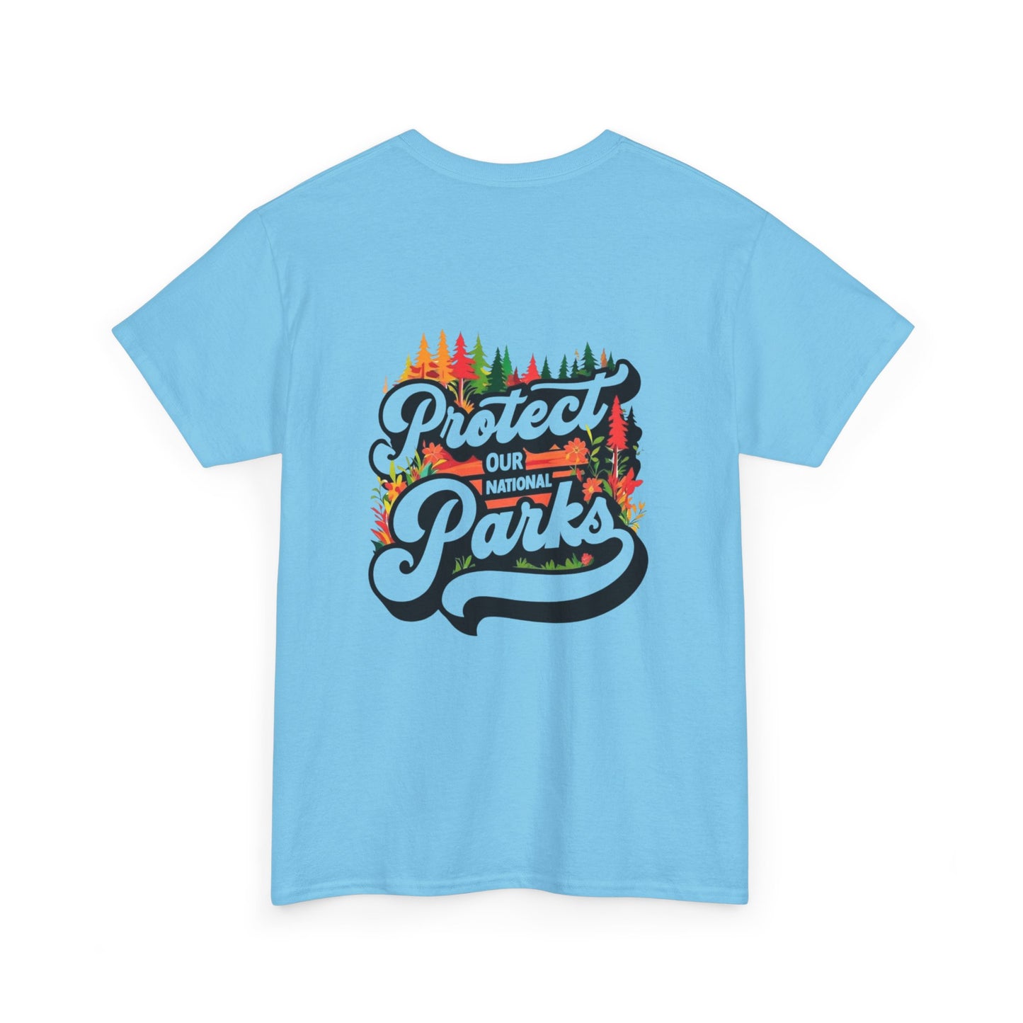 Protect Our National Parks T-Shirt | Eco-Friendly Nature Lover Gift | Outdoor Adventure Apparel