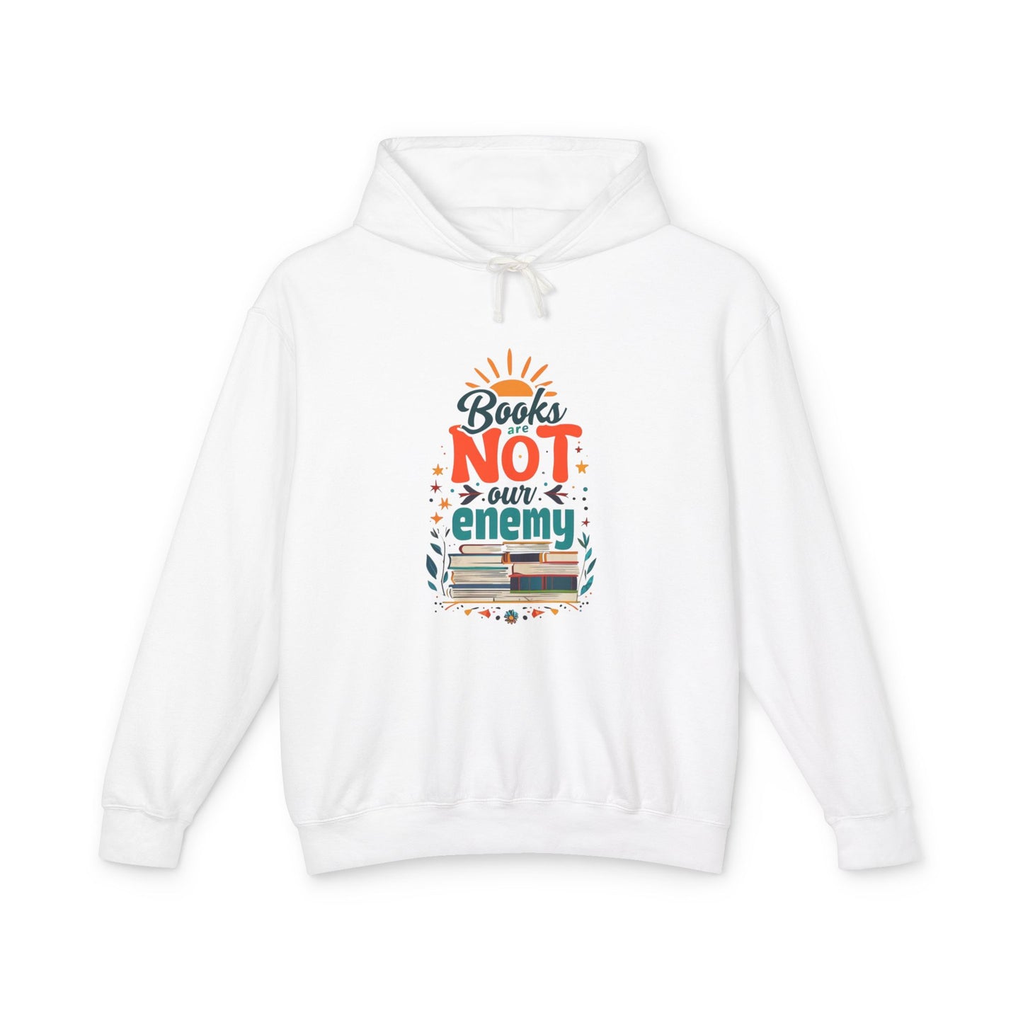 Books are NOT our Enemy Unisex Lightweight Hooded Sweatshirt