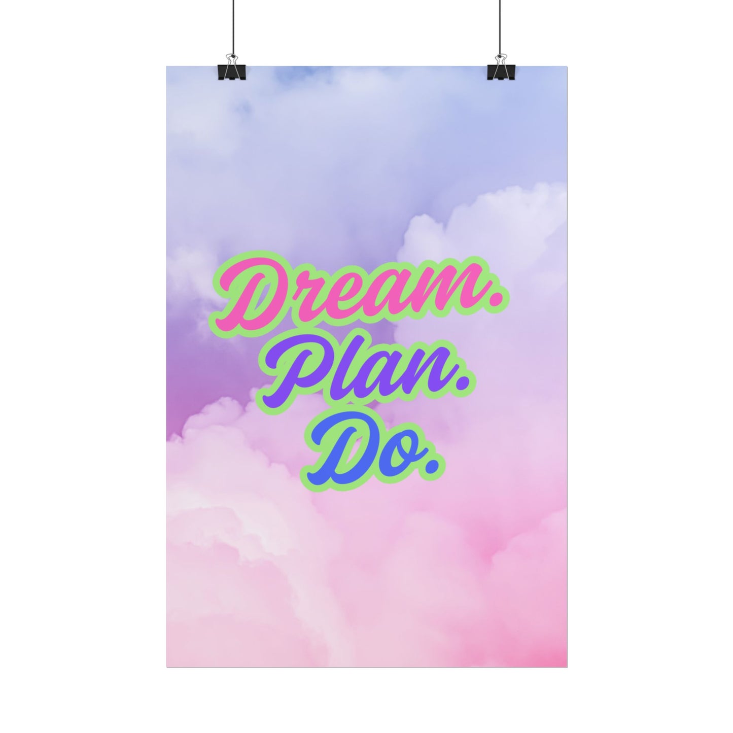 Dream. Plan. Do. Rolled Posters