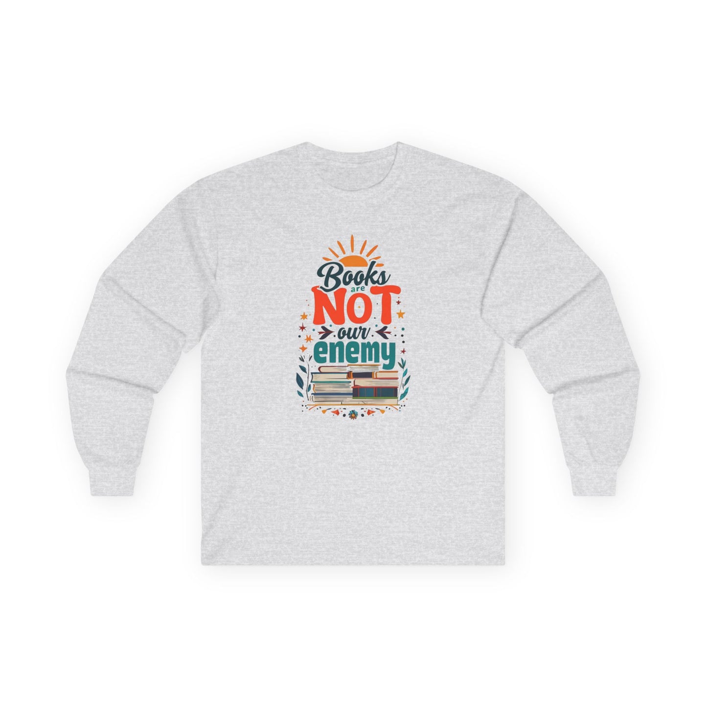 Books are NOT our Enemy Unisex Ultra Cotton Long Sleeve Tee