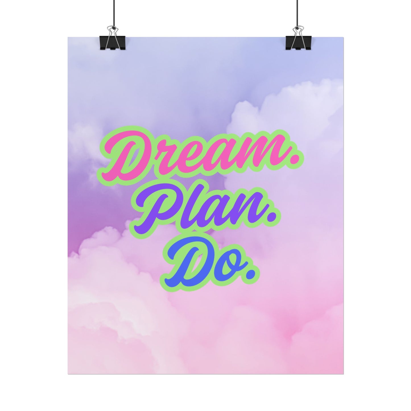 Dream. Plan. Do. Rolled Posters