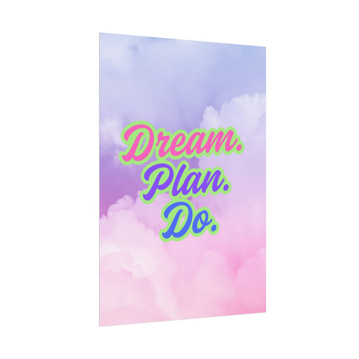 Dream. Plan. Do. Rolled Posters