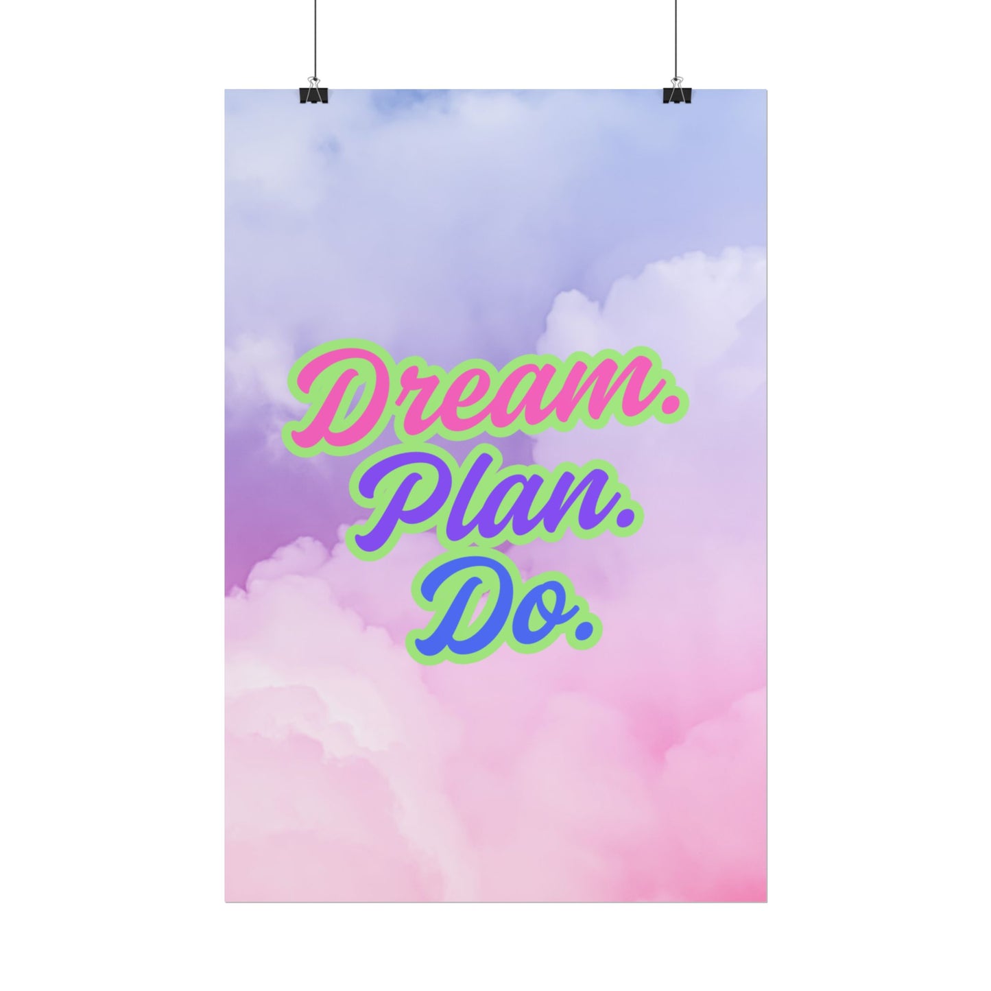 Dream. Plan. Do. Rolled Posters