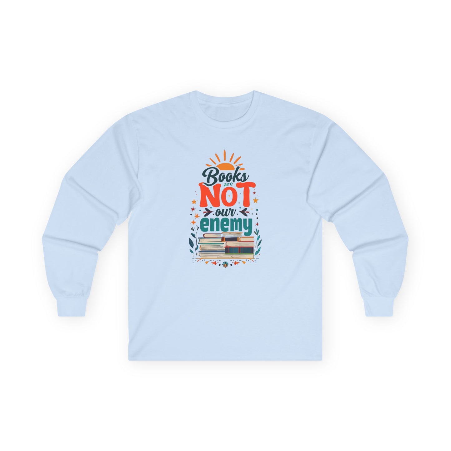 Books are NOT our Enemy Unisex Ultra Cotton Long Sleeve Tee