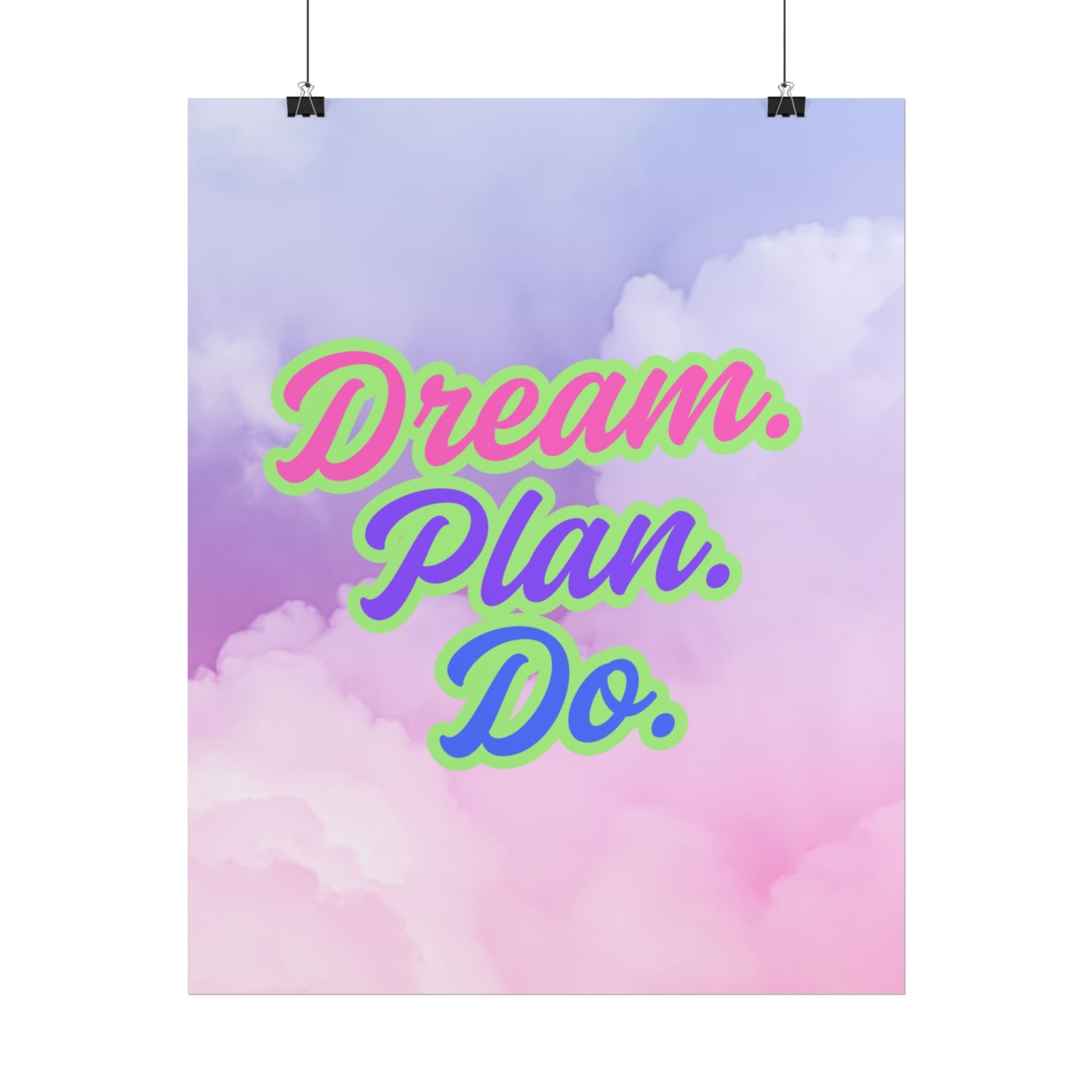 Dream. Plan. Do. Rolled Posters